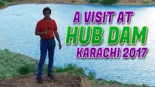 A visit at Hub Dam Karachi 2017 Vlog In (Urdu/Hindi)