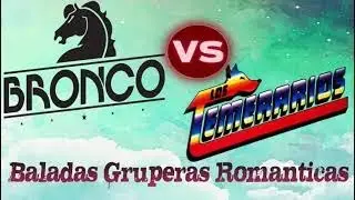 Ⓗ BALADAS GRUPERAS ROM&Aacute;NTICAS VIEJITAS PERO BONITAS GRUPO BRONCO Y LOS TEMERARIOS EXITOS