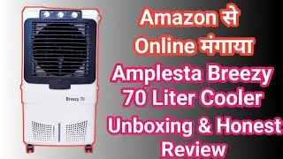 Best Cooler 6600₹ में 70 Liter Unboxing || Amplesta Breezy 70 Liter Cooler Unboxing & Honest Review 