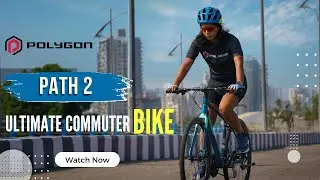 Introducing Polygon Path 2- The best commute Hybrid bike.