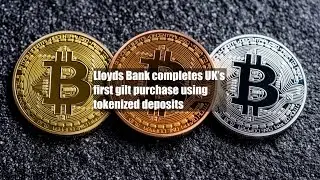 Lloyds Bank completes UK&rsquo;s first gilt purchase using tokenized deposits