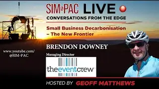 SIM-PAC Live Conversations from the Edge - Brendon Downey - Small Business Decarbonisation