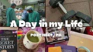 A Day in my Life: post NEET-PG💌