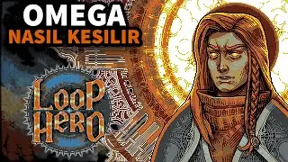 Yok Edici, Omega, The Destroyer Nasıl Kesilir | Loop Hero T&uuml;rk&ccedil;e Rehber