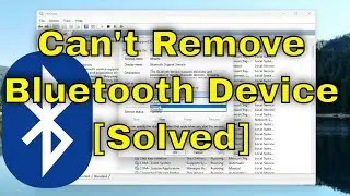 Can&rsquo;t Remove Bluetooth Device Windows 11 (Solution)