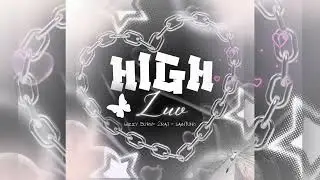 HIGH LUV - WIZZY BURN , 2RAJ , SAINTUNO (OFFICIAL AUDIO VIDEO) PROD-SCARCONA