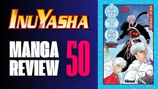 InuYasha - Manga Review - TOMO 50