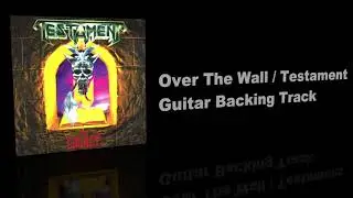 Over The Wall / Testament - Guitar Backing Track