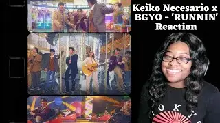 Keiko Necesario x BGYO - 'Runnin' MV + Live Performance REACTION