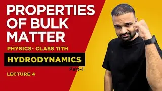 Hydrodynamics (Part 1) | Class 11 Physics | Fluid Flow | Properties of Bulk Matter