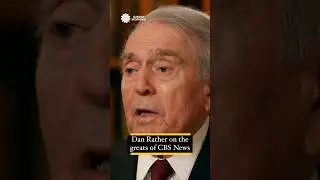 Dan Rather reflects on the marquee names of CBS News history #shorts