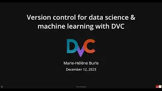 Version control for data science and machine learning with DVC