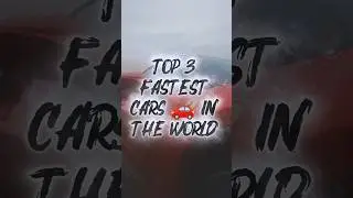Top 3 Fastest Cars in the World 2025 🚘🔥 | Luxury Supercars