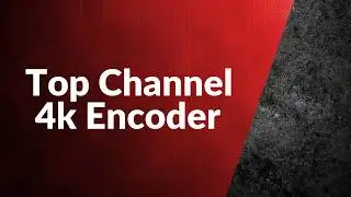 4k encoder