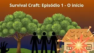 Survival Craft: Epis&oacute;dio 1: O In&iacute;cio | Mini World Creata