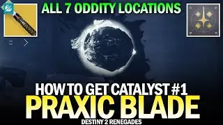 How To Get Praxic Blade Catalyst #1 (Echoing Blade) / All 7 Oddities in Fire and Ice [Destiny 2]