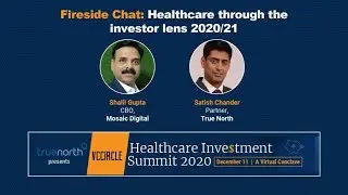 Watch Satish Chander of True North in a fireside chat on Healthcare through the InvestorLens 2020/21