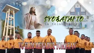 Lagu Rohani || SYOBATAI TO || VG ELIM MENABUR YOMAKAN || Cip Nallo Rumatarai 27 🌴