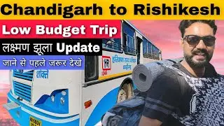 Rishikesh | Low Budget Trip | Laxman Jhula new bridge | Distance Tickets Time | MMV74