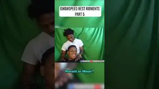 IShowSpeed Best Moments Part 5