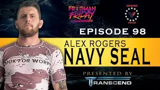EP 98: Alex Rogers | SEAL Mindset Meets Jiu-Jitsu Business