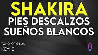 Shakira - Pies Descalzos Sue&ntilde;os Blancos - karaoke instrumental