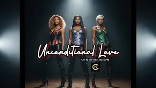 Unconditional Love - Christopher Nejman