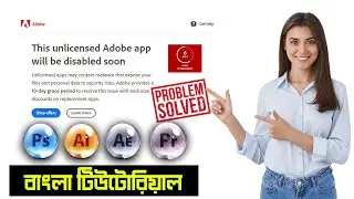 Adobe Software Unlicensed Has Been Disabled || how to fix Adobe Genuine license error || Bangla 2025