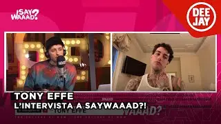 Tony Effe a Say Waaad racconta il suo Sanremo 2025 e 
