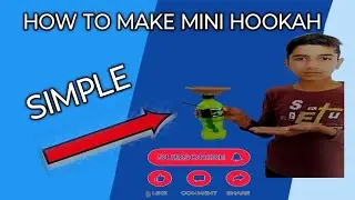 How to make mini Hookah Ghar per simple tarike se bnao hukka ,,,!!?