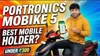 Portronics Mobike 5 Review: Best Bike Phone Holder Under ₹300