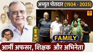 गुजरने के बाद लोगो पता चला ये कलाकार आर्मी अफसर थे Achyut Potdar - Biography In Hindi EP 180