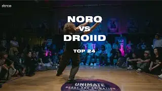 Noro vs Droiid | TOP 24 | UNIMATE DANCE 2025 4K