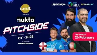 Pitchside: Champions Trophy | AFG vs ENG | 2025 (Pre-Match Analysis) | Nukta