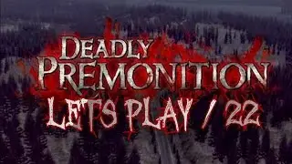 Deadly Premonition / deutsch / Lp / 22 / Erotisch...ja nee, iss klar