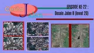 CeritaJalan Episode 22 : Desain Jalan II