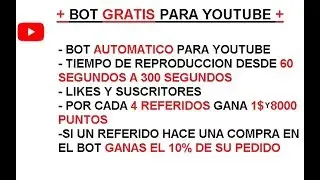 BOT YOUTUBE 2020 BOT YOUTUBE 2019 GANAR DINERO YOUTUBE REFERIDOS YOUTUBE BOTS GRATIS