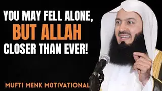 Walk Alone with Faith &mdash; Allah Will Guide Every Step | Mufti Menk motivational speech