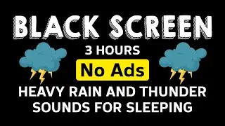 Heavy Rain And Thunder Sounds For Sleeping | Black Screen – Heavy Rain and Distant Thunder at Night