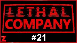 One Big and Crazy Lethal Company Stream