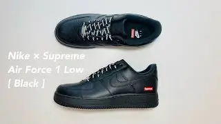 Nike &times; Supreme Air Force 1 Low [ Black ] Review