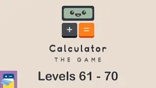 Calculator The Game: Levels 61 62 63 64 65 66 67 68 69 70 Walkthrough & Solutions (Simple Machine)