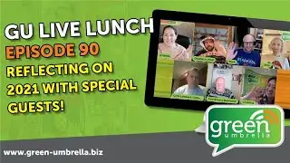 GU Live Lunch Ep 90 - Reflecting on 2021 with special guests