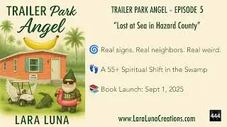 Trailer Park Angel | Ep. 5: Lost at Sea in Hazard County | Coffee, Donuts & Chaos at the Clubhouse