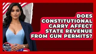 Does Constitutional Carry Affect State Revenue From Gun Permits? - The Right Politics