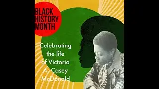 Celebration of Victoria Casey McDonald & Living Legacy
