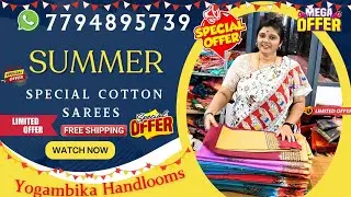 SUMMER SPECIAL OFFER COTTON SAREES~BOOK NOW~7794895739~ONLY AT *YOGAMBIKA HANDLOOMS~HURRY UP !!!!!.