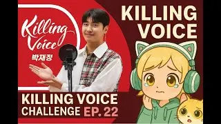 Killing Voice Challenge Ep.22 - First Time Reaction to Parc Jae Jung