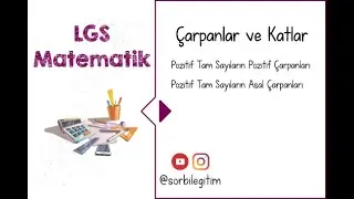 Çarpanlar ve Katlar ● Bölen-Asal Çarpanlara Ayırma LGS Matematik (%100 Güncel Konu Anlatım)
