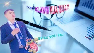 nkauj tawm tshiab kev kawm Kua Muag by xu you yang 2021